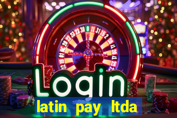 latin pay ltda jogos online